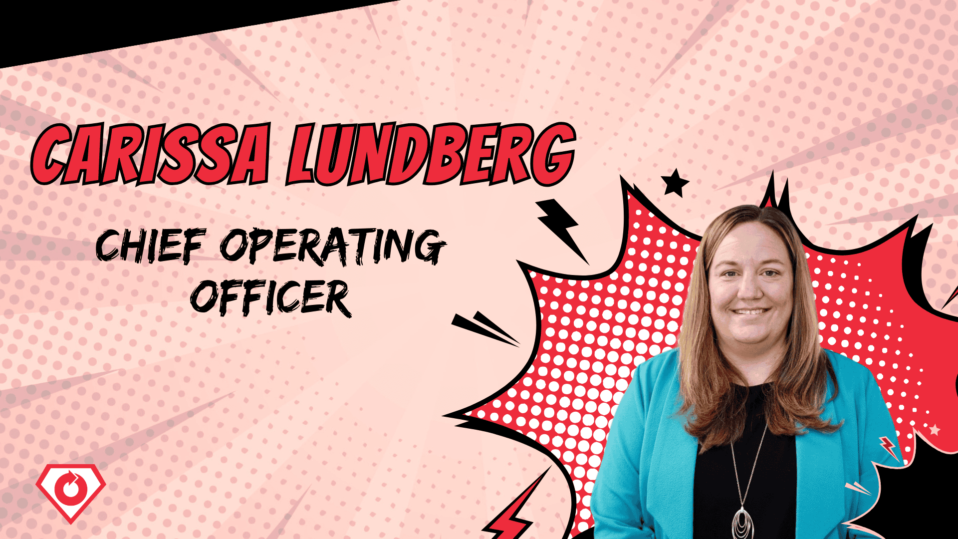 Carissa Lundberg will be taking on the role of Chief Operating Officer.