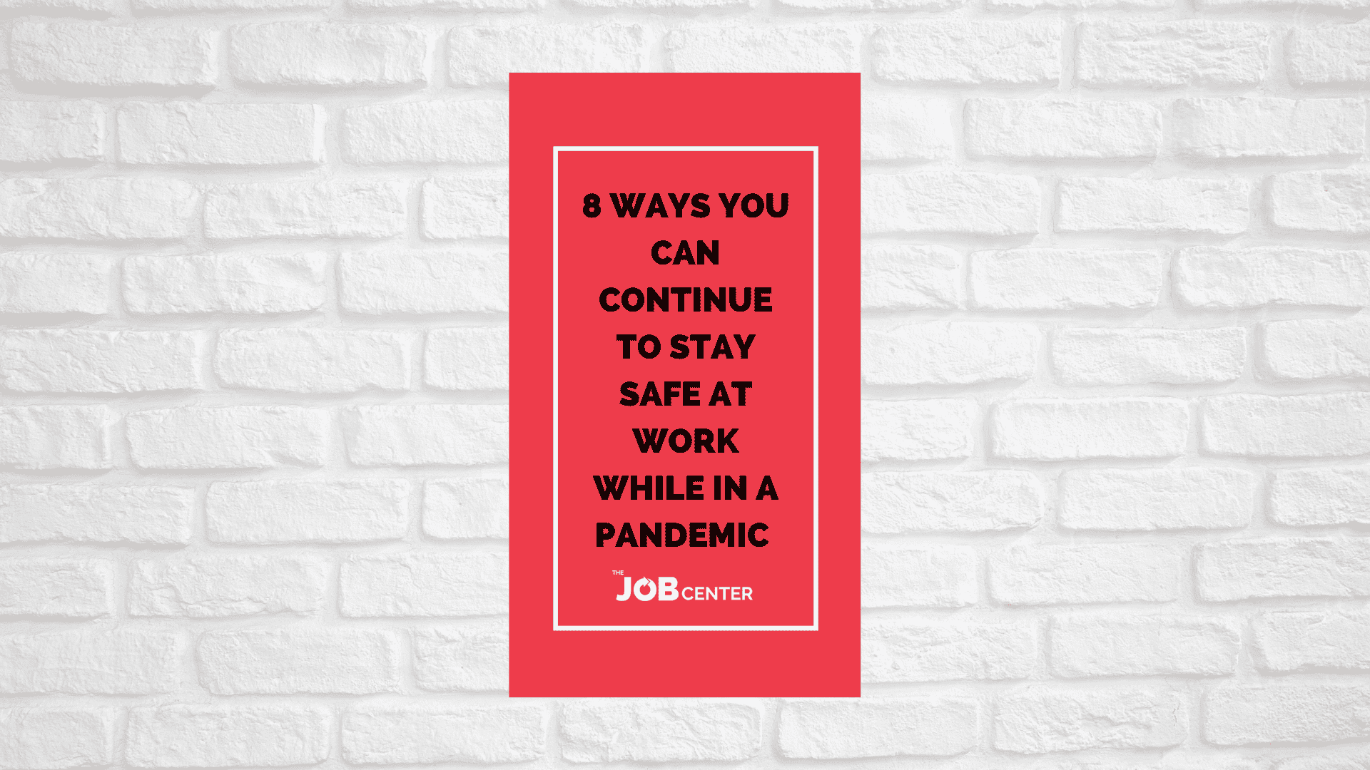 Continue to Stay Safe at Work While in a Pandemic